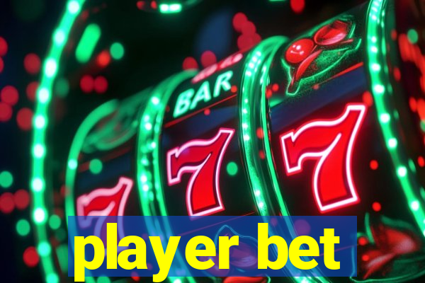 player bet